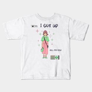 I give up kill me know, Ironic funny kawaii pastel aesthetic dark humor Kids T-Shirt